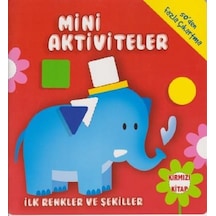 Mini Aktiviteler-İlk Renkler ve Şekiller-Kırmızı Kitap- Parıltı Yayınları