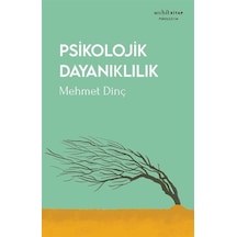 Psikolojik Dayanıklılık - Mehmet Dinç - Muhit Kitap