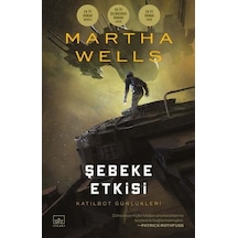 Şebeke Etkisi - Katilbot Günlükleri 5 - Martha Wells - İthaki Yayınları
