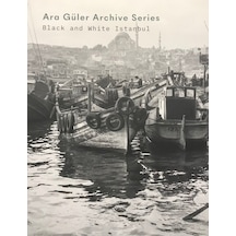 Ara Güler Archive Series - Black And White Istanbul