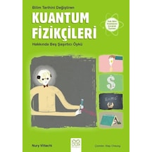 Bilim Tarihini Değiştiren Kuantum Fizikçileri Hakkında Beş Şaşırtıcı Öykü - Nury Vitachi - 1001 Çiçek
