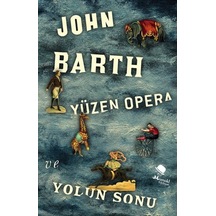 Yüzen Opera ve Yolun Sonu - John Barth - Monokl