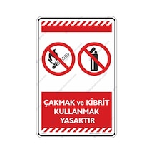 Çakmak Ve Kibrit Kullanmak Yasaktır