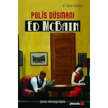 Polis Düşmanı-87.Bölge Polisiyesi 1 - Ed McBain - Phoenix