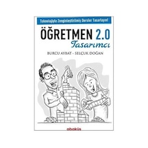 Öğretmen 2.0 Tasarımcı - Burcu Aybat -  Selçuk Doğan - Abaküs Kitap