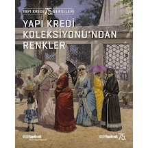 Yapı Kredi Koleksiyonu’ndan Renkler
