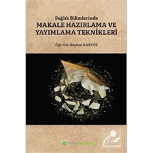 Sağlık Bilimlerinde Makale Hazırlama ve Yayımlama Teknikleri - Beyhan Karpuz - Hiperlink