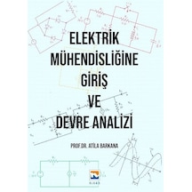 Elektrik Mühendisliğine Giriş ve Devre Analizi / Prof. Dr. Ati...