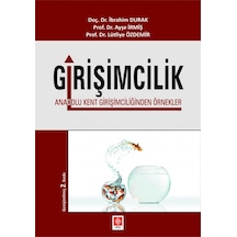 Girişimcilik Ibrahim Durak/Ibrahim Durak,Ayşe Irmiş,Lütfiye
