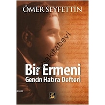 Bir Ermeni Gencin Hatıra Defteri - Ömer Seyfettin - İlgi Kültür Sanat Yayınları
