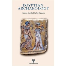 Egyptian Archaeology / Gaston Camille Charles Maspero