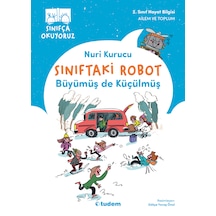 Sınıfça Okuyoruz - Sınıftaki Robot: Büyümüş De Küçülmüş
