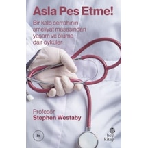 Asla Pes Etme! - Stephen Westaby - Hep Kitap