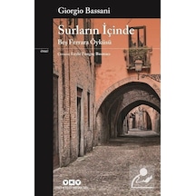 Surların İçinde-Beş Ferrara Öyküsü - Giorgio Bassani - Yapı Kredi Yayınları