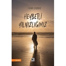 Heybetli Yalnızlığımız - Fahri Erdinç - Çınaraltı Yayınları