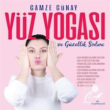 Yüz Yogası ve Güzellik Sırları - Gamze Günay