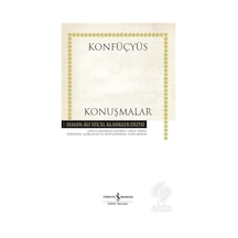 Konuşmalar - Hasan Ali Yücel Klasikler - Konfüçyüs - İş Bankası Kültür Yayınları