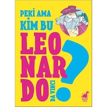 Peki Ama.. Kim Bu Leonardo? - Giulia Calandra Buonaura - Dinozor Çocuk