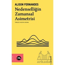 Nedenselliğin Zamansal Asimetrisi Vakıfbank Kültür Yayınları