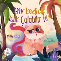 Bir Kedicik Islık Çalabilir mi? - Pelin Azazi - Luna Yayınları