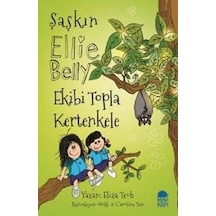 Şaşkın Ellie Belly-Ekibi Topla Kertenkele - Eliza Teoh - Mavi Kirpi