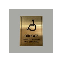 Gold Metal Dikkat Engelli Otoparkı Park Yasak Uyarı Levhası 14x20 Cm Arkası Yapışkanlı