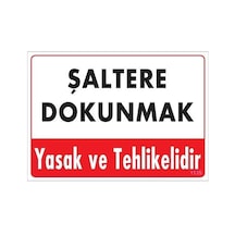 Znv Zenvia Mey İthalat Şaltere Dokunma Uyarı Levhası 25x35 Kod: 1135 Znv2025 Cmn