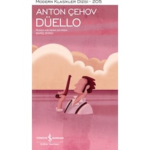 Düello - Modern Klasikler 205 - Anton Pavloviç Çehov - İş Bankası Kültür Yayınları