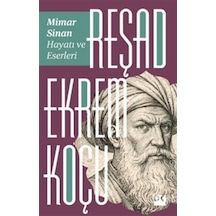 Mimar Sinan: Hayatı Ve Eserleri / Reşad Ekrem Koçu