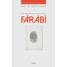 Farabi-Bir Medeniyet Düşünürü - Bekir Karlığa - İşaret Yayınları