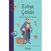 Evliya Çelebi - Seyahatname'nin Peşinde - Feride Kurtulmuş - Ketebe