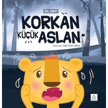 Korkan Küçük Aslan - İdil Giray - Pötikare Yayınları