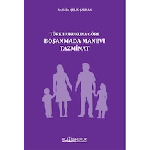 Türk Hukukuna Göre Boşanmada Manevi Tazminat