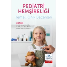 Pediatri Hemşireliği Temel Klinik Becerileri