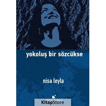 Yokoluş Bir Sözcükse - Nisa Leyla - Öteki Yayınevi