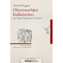 Okuryazarlığın Kullanımları - İşçi Sınıfı Yaşamının Veçheleri - Richard Hoggart - Heretik Yayıncılık