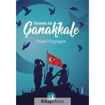 Kitapstore- Çanakkale Efsanenin Adı / Özgür Özgülgün