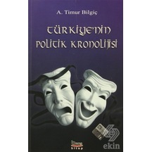 Türkiye'nin Politik Kronolijisi - A. Timur Bilgiç - A.Barış Kitapevi