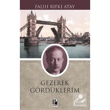 Gezerek Gördüklerim - Falih Rıfkı Atay