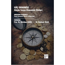 Göç Ekonomisi: Göçün Sosyo-ekonomik Etkileri / Müslüme Narin