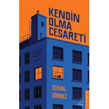 Kendin Olma Cesareti / Şehval Görmez