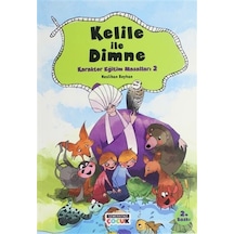 Kelile İle Dimne - Karakter Eğitim Masalları 2 - Sptl-815694