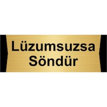 Lüzumsuzsa Söndür 7x20cm Altın Renk Metal Yönlendirme Levhası