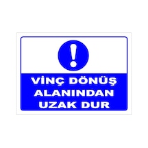 Vinç Dönüş Alanından Uzak Dur Levhası Levha Vim 031 25x35 Cm Dekota 3 Mm