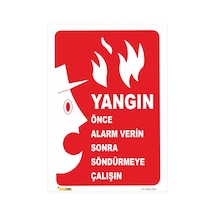 Yangın Önce Alarm Verin Sonra Söndürün - Isg Levhası Levha 35x50 Cm Dekota 3 Mm