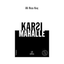 Karşı Mahalle - Ali Rıza Koç - Elma Yayınevi