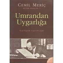 Umrandan Uygarlığa - Cemil Meriç - İletişim Yayınları
