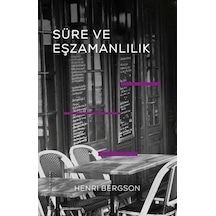 Süre ve Eşzamanlılık - Einsteın'ın Teorisi Hakkında - Henri Bergson - Fol Kitap