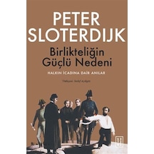 Birlikteliğin Güçlü Nedeni / Halkın İcadına Dair Anılar / Pete...