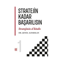 Stratejin Kadar Başarılısın - Stratejinin El Kitabı 1 - Şenol Alparslan - Palet Yayınları